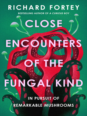 Close Encounters of the Fungal Kind - ebook